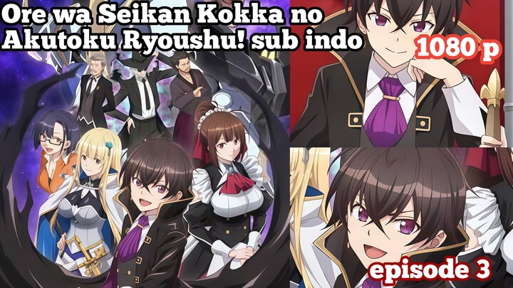 Ore wa Seikan Kokka no Akutoku Ryoushu! Episode 3 Sub indo