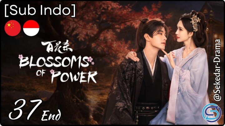 ❥[Sub Indo] 𓋹 B̷L̷O̷S̷S̷O̷M̷S̷ ̷O̷F̷ ̷P̷O̷W̷E̷R̷ 𓋹 – Eps. 37 End (2026)