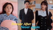 Walau lagi sakit kau tetap ingin mengambil bodyguardku - Forever After, Never Again