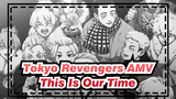 [Tokyo Revengers] This Is The Time Of Rogues!_1