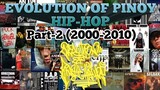 Evolution of Pinoy Rap/Hip-Hop 2000-2010 (Part 2)- EvolutionPH [EPH]