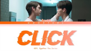 เข้ากันดี (Click) - Scrubb OST. เพราะเราคู่กัน 2gether The Series THAI/ROM/ENG