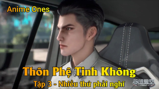 Thôn Phệ Tinh Không Tập 3 - Nhiều thứ phải nghĩ