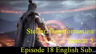 [Xing Chen Bian] Stellar Transformation Season 5 Episode 18 [70] English Sub