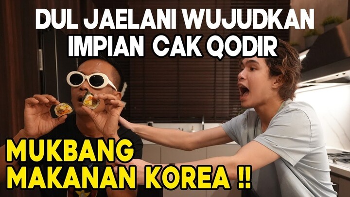 KOCAK ABIS !! DUL JAELANI TRAKTIR CAK QODIR MAKANAN KOREA. PERTAMA KALI MAKAN TOPOKKI ODENG KIMBAB!!