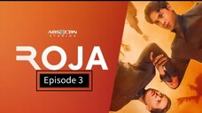Roja Episode 3