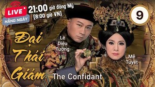 Đại Thái Giám tập 9 (tiếng Việt) | Lê Diệu Tường, Mễ Tuyết, Thiệu Mỹ Kỳ | TVB 2012