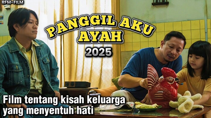 Panggil Aku Ayah 2025 - Film Bioskop Indonesia Terbaru | Kisah anak yang menjadi jaminan ⁉️