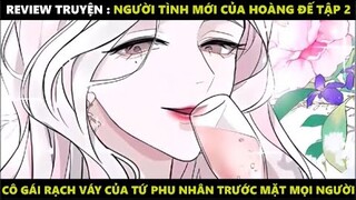 Người Tình Mới Của Hoàng Đế Tập 2 | Truyện Tranh Siêu Nhanh | Mõm Radio