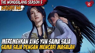 HANYA XING YUN YANG MAMPU MENINGKATKAN KEKUATAN ORANG DENGAN CEPAT - Alur Cerita Wonderland Part 146