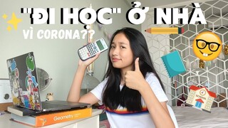 "ĐI HỌC" Ở NHÀ?!! (làm cái gì??)