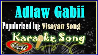 Adlaw Gabii/Karaoke Version/Minus One/Karaoke Cover