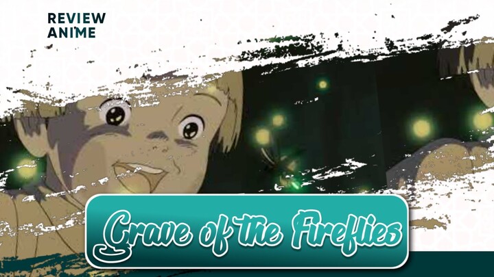 Review Anime - Grave of the Fireflies