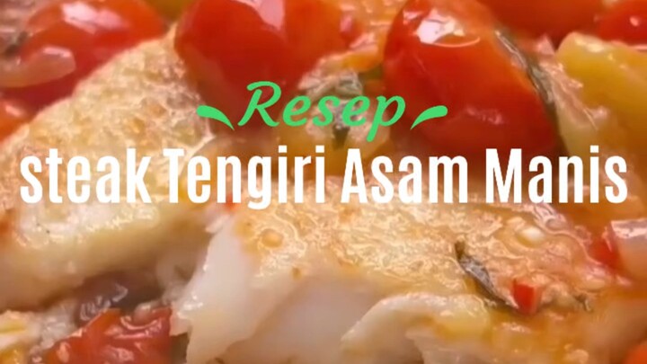 RESEP TENGIRI ASAM MANIS