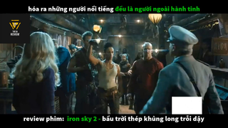 REVIEW PHIM : Bầu trời thép (p1) #rvphimkhoahoc