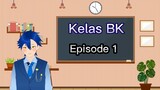Kelas BK Episode 1 (Motivator Bullshit)