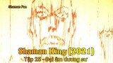 Shaman King (2021) Tập 25 - Đại âm dương sư