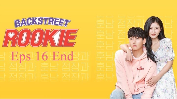 K-Drama  Backstreet Rookie Episode 16 End - Sub Indo