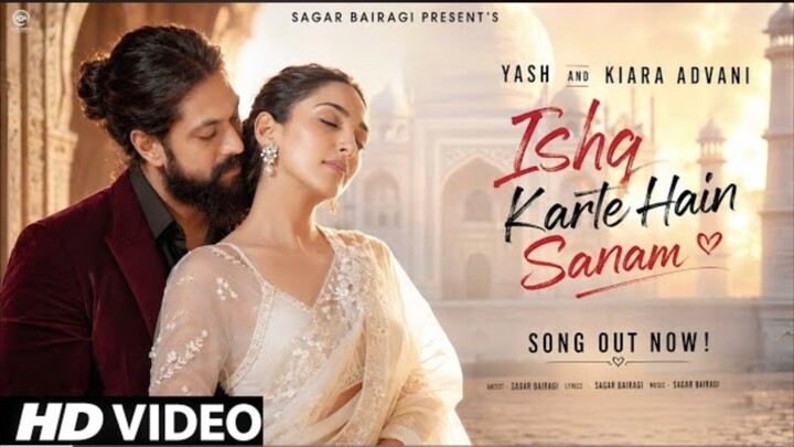 New Song 2026_ Ishq karte Hain Sanam_ NewHindi Song _ Kiara advani _ Yash _