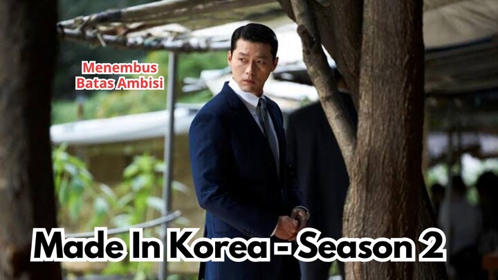Made In Korea - Season 2: Menembus Batas Ambisi