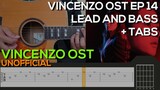 Vincenzo OST EP 14 Guitar Tutorial [LEAD AND BASS + TABS]