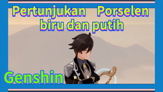 Pertunjukan Porselen biru dan putih