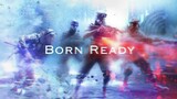 【GMV】Battlefield V - Born Ready | All Good Things