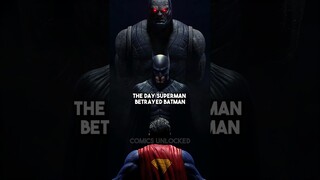 When Superman Betrayed Batman