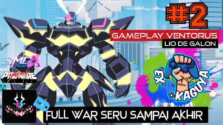 #2 GAMEPLAY VENTORUS, hectic war menuju akhir, BOT menyebalkan 😁👍