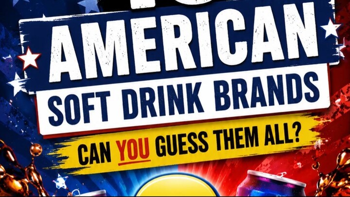 Can You Guess These 10 American Soft Drink Brands? 🥤🇺🇸