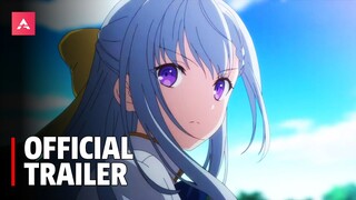 The Magical Revolution of the Reincarnated Princess and the Genius Young Lady - Official Trailer