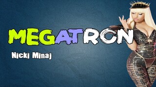 MEGATRON - Nicki Minaj (LYRICS)