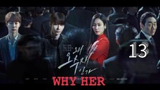 Eps 13 || 𝚆𝙷𝚈 𝙷𝙴𝚁 ? || Sub Indo