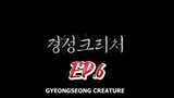 GYEONGSEONG CREATURE 2023 EP.6 ENG SUB HD