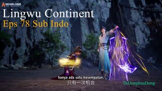 Lingwu Continent Eps 78 Sub Indo