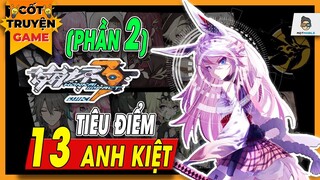 Cốt Truyện Game: Honkai Impact 3rd | 13 Anh Kiệt Honkai - Phần 2 | Mọt Game Mobile