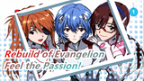 [Rebuild of Evangelion/Epic/Mashup] Fully Open! Feel the Passion!_1