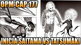 SAITAMA VS TATSUMAKI DA INICIO LA PELEA  OPM MANGA CAP 177 - 222