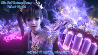 🌟 Đấu Phá Thương Khung Phần 6 Tập 54 Vietsub Thuyết Minh Full