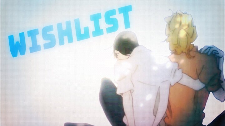 Wishlist | Doukyuusei [AMV]