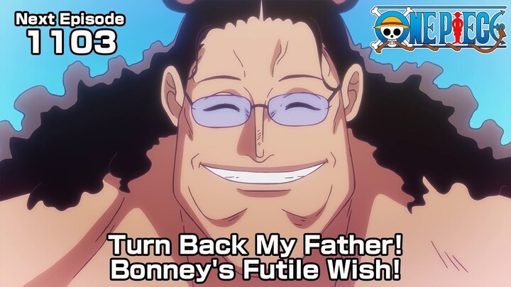 ONE PIECE episode1103 Teaser "Turn Back My Father! Bonney's Futile Wish!"
