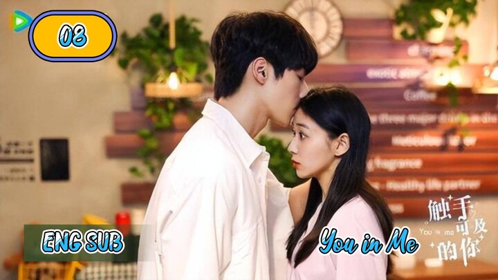 🇨🇳 YOU IN ME EPISODE 8 ENG SUB | CDRAMA