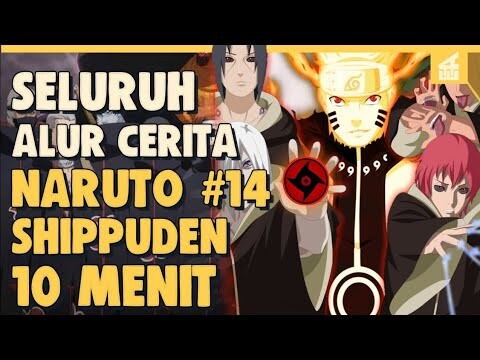 SELURUH ALUR CERITA NARUTO SHIPPUDEN PART 14 HANYA 10 MENIT -- Teman Lama