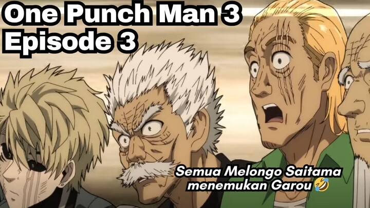 One Punch Man 3 Episode 3: Semua Melongo Saitama Bisa Temukan Garou🤣