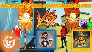 OG VS TEAM POLLO🔥 - TORNEO 4VS4 DE PUNI - FREE FIRE