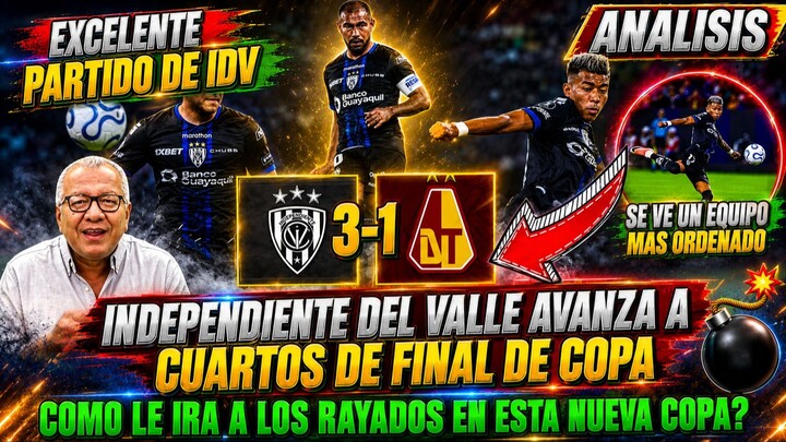 INDEPENDIENTE DEL VALLE A CUARTOS DE FINAL DE LA COPA LIBERTADORES - SERA QUE SACA EL DOBLETE?
