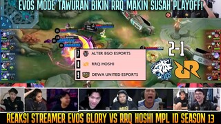 EVOS BIKIN RRQ MAKIN SUSAH PLAYOFF! REAKSI STREAMER EVOS VS RRQ MPL ID SEASON 13