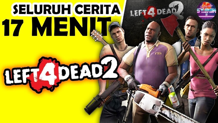 Seluruh Alur Cerita Left 4 Dead 2 Hanya 17 MENIT - Kisah Akhir & Misteri Zombie Di L4D2 Indonesia !!
