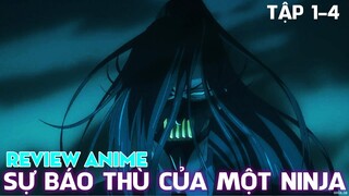 TẬP 1-4 SỰ BÁO THÙ CỦA MỘT NINJA | NINJA KAMUI | REVIEW ANIME HAY NHẤT