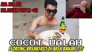 SARAPAN DI AREA BANJIR ??? | CHOCHOT UALAH SEASON 4